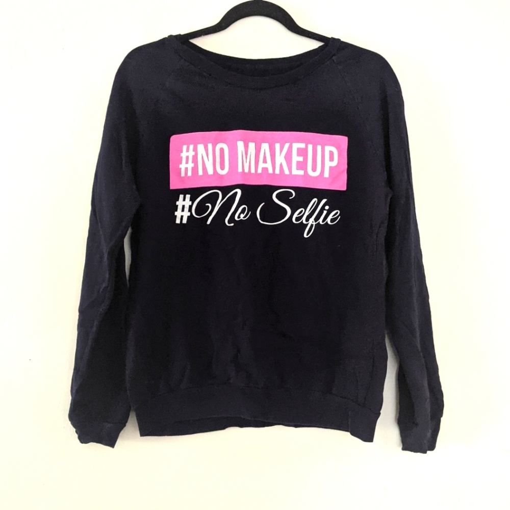 🌟 No Selfie Makeup Graphic Fun Longsleeve Black Sweatshirt Size Large